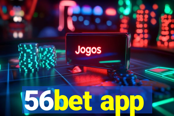 56bet app